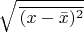 $\sqrt{\,\overline{(x-\bar{x})^2}}$