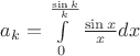 $a_k = \int\limits_{0}^{\frac{\sin k}{k}} \frac{\sin x}{x} dx$