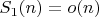 $S_1(n)=o(n)$