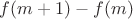 $f(m+1)-f(m)$