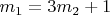 $m_{1}=3m_{2}+1$