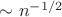 $\sim n^{-1/2}$