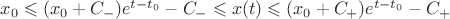 $x_0\leqslant(x_0+C_-)e^{t-t_0}-C_-\leqslant x(t)\leqslant(x_0+C_+)e^{t-t_0}-C_+$