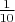 $\frac1{10}$