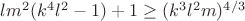 $lm^2(k^4l^2-1)+1\ge(k^3 l^2 m)^{4/3}$