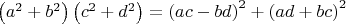 $\left( {{a}^{2}}+{{b}^{2}} \right)\left( {{c}^{2}}+{{d}^{2}} \right)={{\left( ac-bd \right)}^{2}}+{{\left( ad+bc \right)}^{2}}$