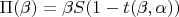 $\Pi(\beta) = \beta S(1-t(\beta, \alpha))$