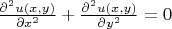 $\frac{\partial^2 u(x,y)}{\partial x^2}+\frac{\partial^2 u(x,y)}{\partial y^2}=0 $