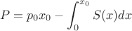 $$ \ P = p_0x_0 - \int_{0}^{x_0} S(x) dx$$