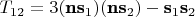 $T_{12} = 3(\textbf{n}\textbf{s}_1)(\textbf{n}$\textbf{s}_2)-\textbf{s}_1\textbf{s}_2$
