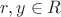 $r,y \in R$