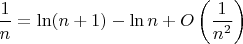 $\dfrac1n=\ln(n+1)-\ln n+O\left(\dfrac1{n^2}\right)$