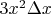 $3x^2\Delta x$