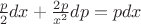 $\frac{p}{2}dx+\frac{2p}{x^2}dp=pdx$