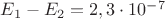 $E_1-E_2=2,3\cdot10^{-7}$