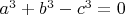 $a^3+b^3-c^3 =0$
