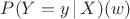 $P(Y=y\,|\,X)(w)$