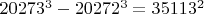 $20273^3-20272^3=35113^2$