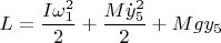 $$L=\frac{I\omega_1^2}{2}+\frac{M\dot{y}_5^2}{2}+Mgy_5$$