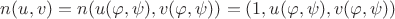 $
n(u,v)=n(u(\varphi,\psi),v(\varphi,\psi))=(1,u(\varphi,\psi),v(\varphi,\psi))
$