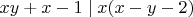 $xy+x-1\mid x(x-y-2)$
