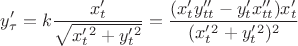 $$
y'_\tau=k\frac{x'_t}{\sqrt{x'_t^2+y'_t^2}}=\frac{(x'_ty''_{tt}-y'_tx''_{tt})x'_t}{(x'_t^2+y'_t^2)^2}
$$