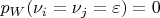 $p_W(\nu _i=\nu _j=\varepsilon )=0$
