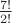 $\frac{7!}{2!}$