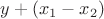 $y+(x_1 - x_2)$