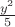 $\frac{y^2}{5}$