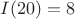 $I(20)=8$