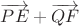$\overrightarrow{PE}+ \overrightarrow{QF}$