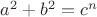 ${{a}^{2}}+{{b}^{2}}={{c}^{n}}$