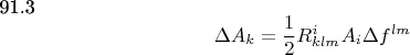 91.3$$\Delta A_k=\frac12R^i_{klm}A_i\Delta f^{lm}$$