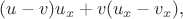 $(u-v)u_x+v(u_x-v_x),$
