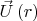 $\vec{U}\left(r \right)$