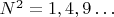 $N^2=1,4,9 \ldots$