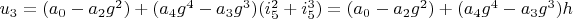 $u_3=(a_0-a_2 g^2)+(a_4 g^4-a_3 g^3) (i_5^2+i_5^3)=(a_0-a_2 g^2)+(a_4 g^4-a_3 g^3) h$