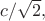 $c/\sqrt{2},$