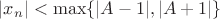 $|x_n|<\max\{|A-1|,|A+1|\}$