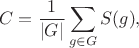 $$C = \frac1{|G|}\sum_{g\in G}S(g),$$