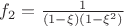 $f_2 = \frac{1}{(1-\xi)(1-\xi^2)}$