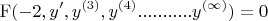 \[
\operatorname{F} ( - 2,y',y^{(3)} ,y^{(4)} ...........y^{(\infty )} ) = 0
\]
