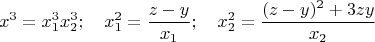 $$x^3=x_1^3x_2^3;\quad  x_1^2=\frac{z-y}{x_1};\quad x_2^2=\frac{(z-y)^2+3zy}{x_2}$$
