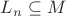 $L_n\subseteq M$ $L_n\subseteq M$