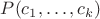 $P(c_1,\ldots,c_k)$