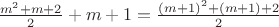 $\frac{m^2+m+2}{2}+m+1=\frac{(m+1)^2+(m+1)+2}{2}$