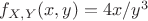 $f_{X,Y}(x, y) = 4x/y^3$