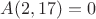 $A(  2, 17) =      0$