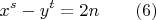 $$x^s-y^t=2n \qquad (6)$$